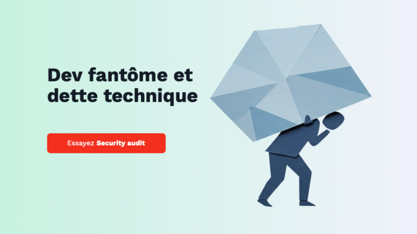 Dette technique et dev fantôme